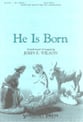 He Is Born SATB choral sheet music cover
